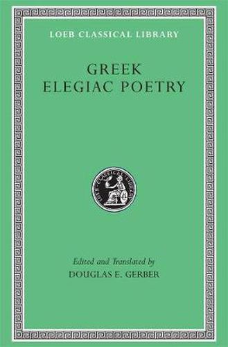 Cover image for Greek Elegiac Poetry: From the Seventh to the Fifth Centuries BC