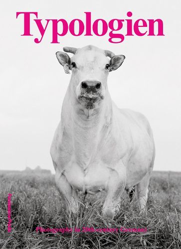 Cover image for Typologien - Photography In 20th Century Germany