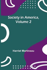 Cover image for Society in America, Volume 2