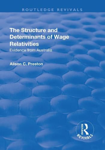 Cover image for The Structure and Determinants of Wage Relativities: Evidence from Australia