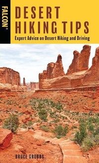 Cover image for Desert Hiking Tips: Expert Advice on Desert Hiking and Driving