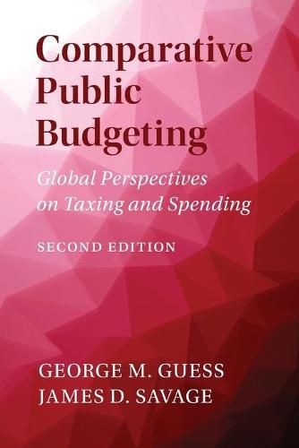 Comparative Public Budgeting: Global Perspectives on Taxing and Spending