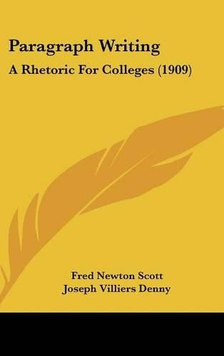 Paragraph Writing: A Rhetoric for Colleges (1909)