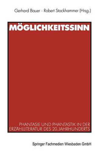 Cover image for Moeglichkeitssinn: Phantasie Und Phantastik in Der Erzahlliteratur Des 20. Jahrhunderts