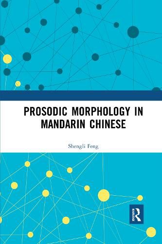 Cover image for Prosodic Morphology in Mandarin Chinese