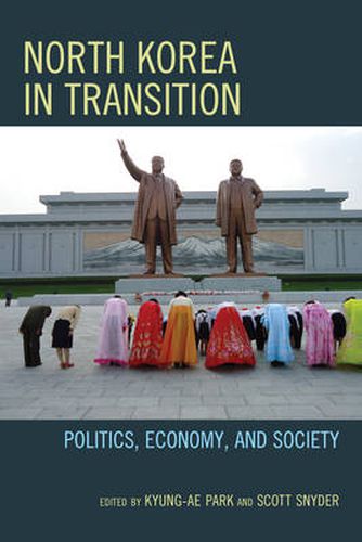 Cover image for North Korea in Transition: Politics, Economy, and Society