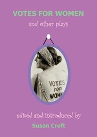 Cover image for Votes for Women: And Other Plays