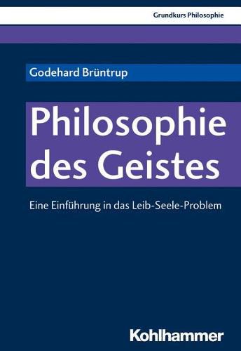 Cover image for Philosophie Des Geistes: Eine Einfuhrung in Das Leib-Seele-Problem