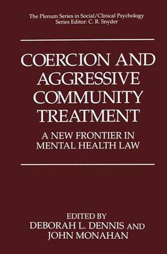 Cover image for Coercion and Aggressive Community Treatment: A New Frontier in Mental Health Law