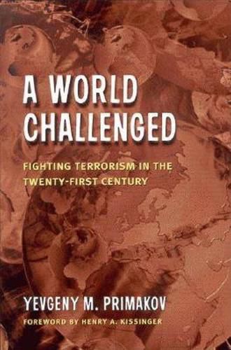 Cover image for A World Challenged: Fighting Terrorism in the Twenty-First Century