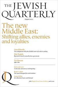 Cover image for The New Middle East: Shifting allies, enemies and loyalties: The Jewish Quarterly 245