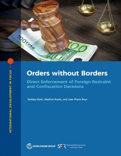 Cover image for Orders Without Borders: Direct Enforcement of Foreign Restraint and Confiscation Decisions