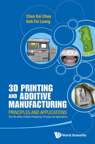 Cover image for 3d Printing And Additive Manufacturing: Principles And Applications (With Companion Media Pack) - Fourth Edition Of Rapid Prototyping
