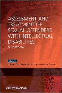 Cover image for Assessment and Treatment of Sexual Offenders with Intellectual Disabilities: A Handbook