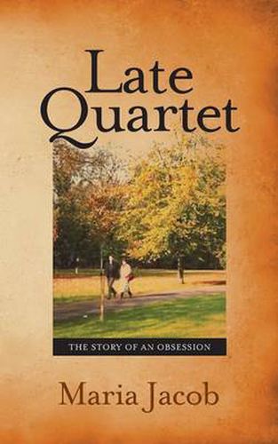 Cover image for Late Quartet: The Story of an Obsession