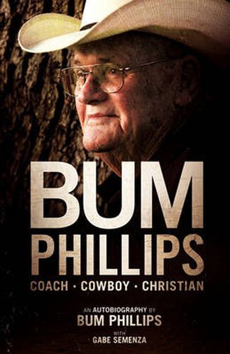 Cover image for Bum Phillips: Coach, Cowboy, Christian