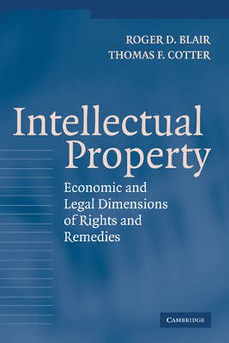 Cover image for Intellectual Property: Economic and Legal Dimensions of Rights and Remedies