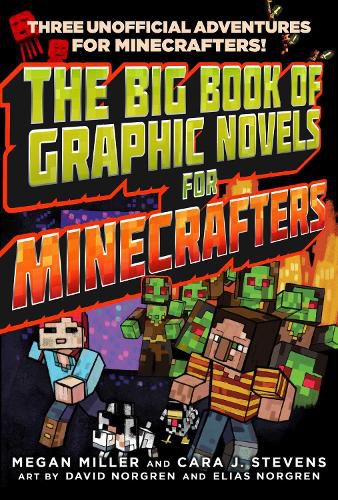 The Big Book of Graphic Novels for Minecrafters: Three Unofficial Adventures