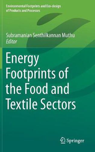 Energy Footprints of the Food and Textile Sectors