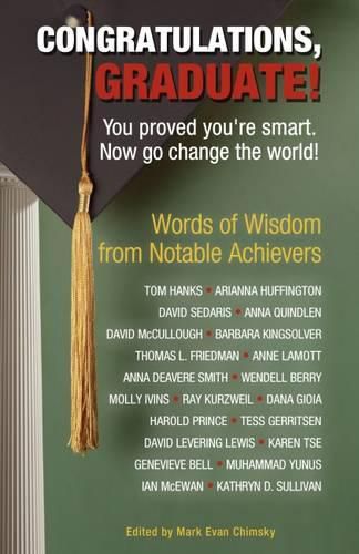 Cover image for Congratulations, Graduate!: You Proved You're Smart. Now Go Change the World!