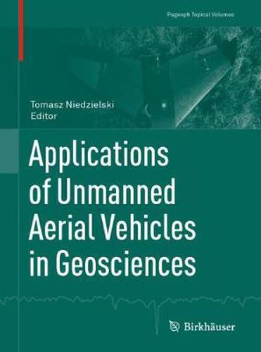 Cover image for Applications of Unmanned Aerial Vehicles in Geosciences