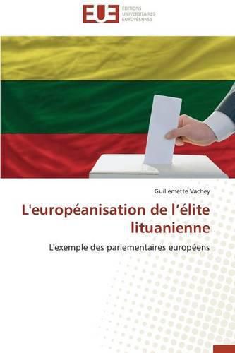 Cover image for L'Europ anisation de L  lite Lituanienne