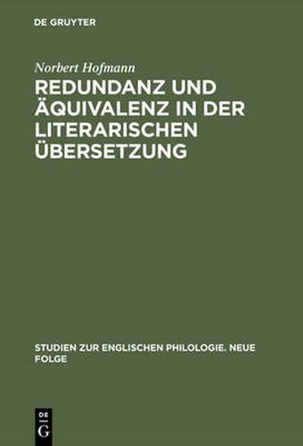 Cover image for Redundanz Und AEquivalenz in Der Literarischen UEbersetzung: Dargestellt an Funf Deutschen UEbersetzungen Des Hamlet