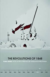 Cover image for The Revolutions of 1848: Political Writings