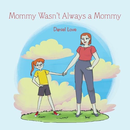 Cover image for Mommy Wasn't Always a Mommy