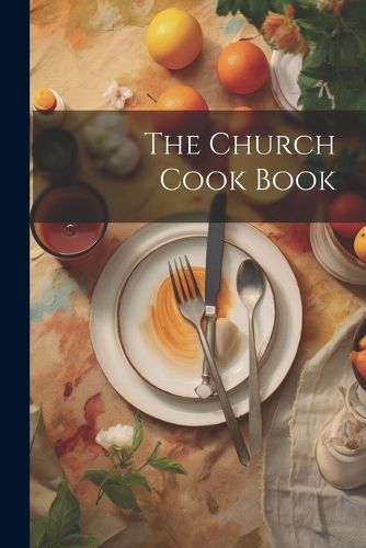 Cover image for The Church Cook Book