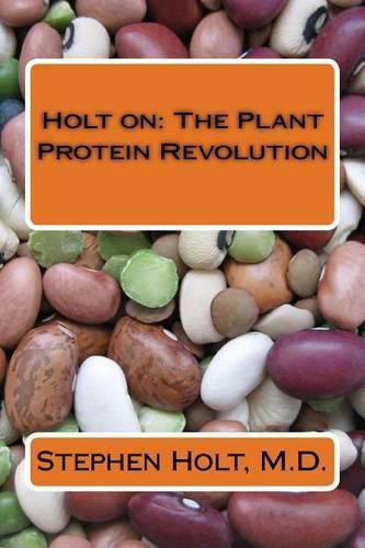 Cover image for Holt on: The Plant Protein Revolution