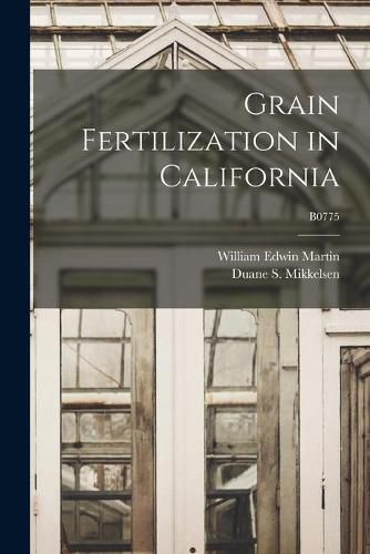 Grain Fertilization in California; B0775