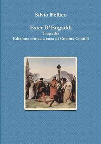 Cover image for Ester D'engaddi Tragedia Edizione Critica a Cura Di Cristina Contilli