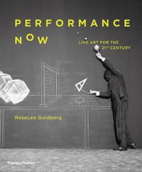 Cover image for Performance Now: Live Art for the 21st Century