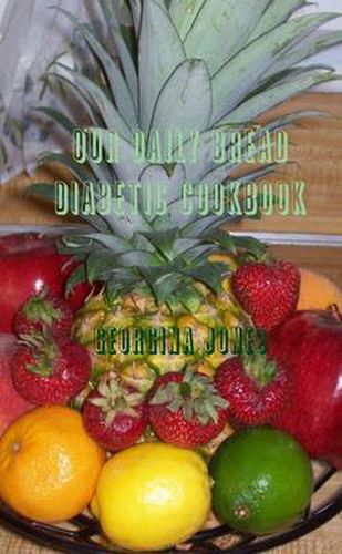 Our Daily Bread Diabetic Cookbook