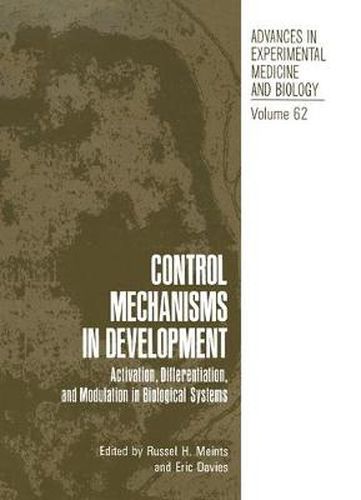 Cover image for Control Mechanisms in Development: Activation, Differentiation, and Modulation in Biological Systems