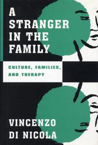 Cover image for A Stranger in the Family: Culture, Families and Therapy