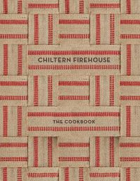 Cover image for Chiltern Firehouse: The Cookbook