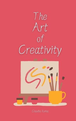 Cover image for The Art of Creativity