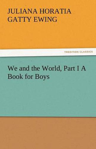 Cover image for We and the World, Part I a Book for Boys
