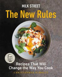 Cover image for Milk Street: The New Rules: Smart, Simple Recipes That Will Change the Way You Cook