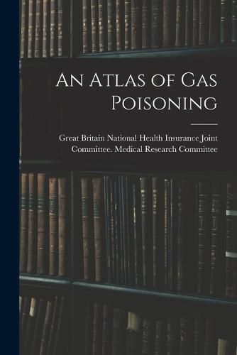 Cover image for An Atlas of gas Poisoning