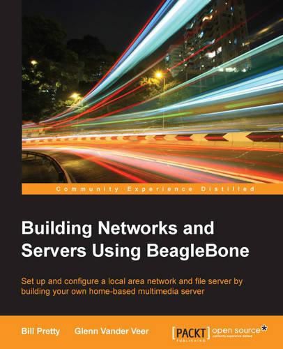Cover image for Building Networks and Servers Using BeagleBone