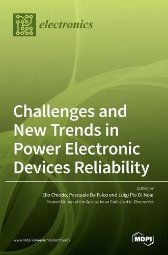 Cover image for Challenges and New Trends in Power Electronic Devices Reliability
