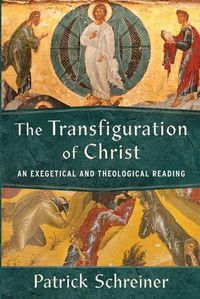 Cover image for The Transfiguration of Christ