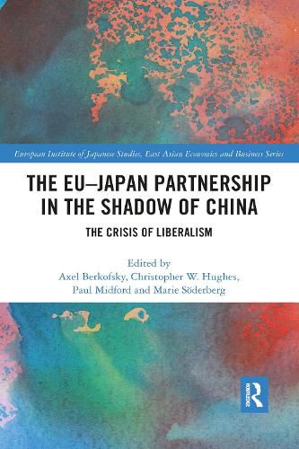 The EU-Japan Partnership in the Shadow of China: The Crisis of Liberalism