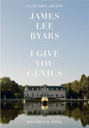 Cover image for James Lee Byars: I Give You Genius