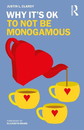 Cover image for Why It's OK to Not Be Monogamous