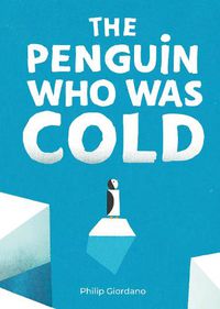 Cover image for The Penguin Who Was Cold