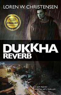 Cover image for Dukkha Reverb: A Sam Reeves Martial Arts Thriller